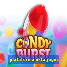 plataforma okta jogos